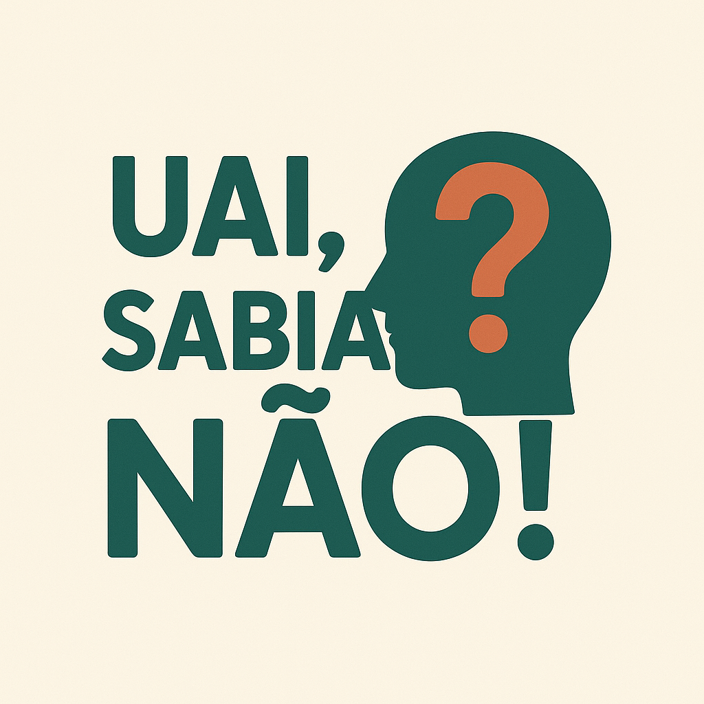 Uai, Sabia não!